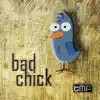 Bad Chick