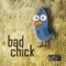 Bad Chick - The.madpix.project lyrics