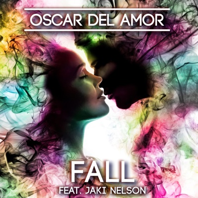 Fall (feat. Jaki Nelson) - Single