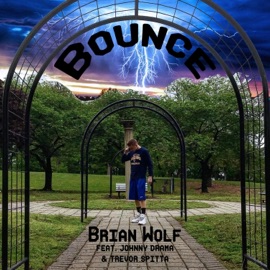 Bounce (feat. Johnny Drama & Trevor Spitta) Brian Wolf