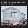 Come on in My Kitchen - The Red Petals