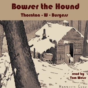 Bowser the Hound (Unabridged)