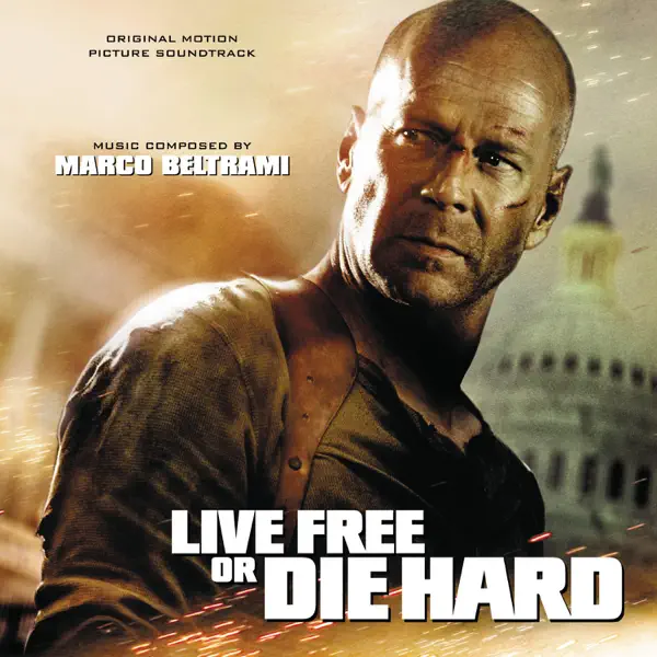 Live Free Or Die Hard (Original Motion Picture Soundtrack) by