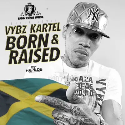 Born & Raised - EP - Vybz Kartel