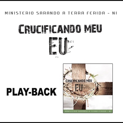 Crucificando Meu Eu (Playback)