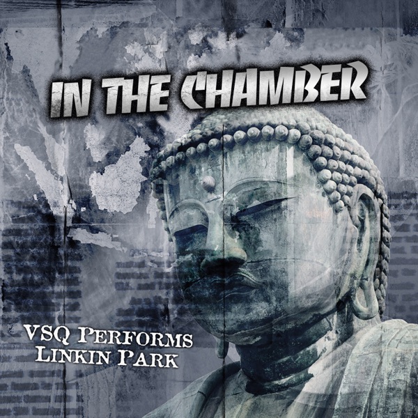In the Chamber: VSQ Performs Linkin Park - Vitamin String Quartet