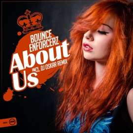 About Us (DJ Oskar Remix) Bounce Enforcerz