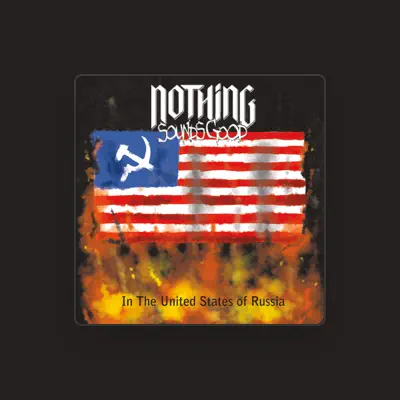 Listen to Nothing Sounds Good, watch music videos, read bio, see tour dates & more!