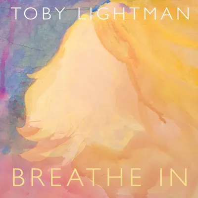 Breathe In - Single - Toby Lightman