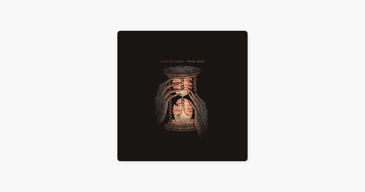 Dead Rose Single By Chelsea Grin On Apple Music