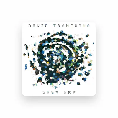 Listen to David Tranchina, watch music videos, read bio, see tour dates & more!