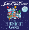 The Midnight Gang - David Walliams & Ellen Thomas