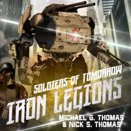 Soldiers of Tomorrow: Iron Legions (Unabridged)