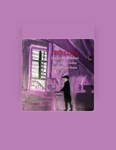 聆聽 Fred Clark、觀看音樂影片、閱讀小傳、查看巡演日期等！