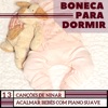 Boneca para Dormir: 13 Canções de Ninar, Acalmar Bebês com Piano Suave, 2018