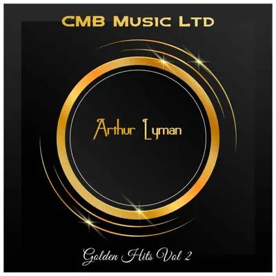Golden Hits Vol 2 - Arthur Lyman