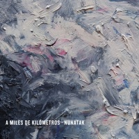 A miles de kilómetros - Single - Nunatak