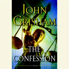 The Confession: A Novel (Unabridged)