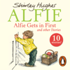 Alfie Gets in First and Other Stories - Shirley Hughes