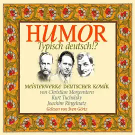 Humor -Typisch Deutsch!?: Meisterwerke deutscher Komik