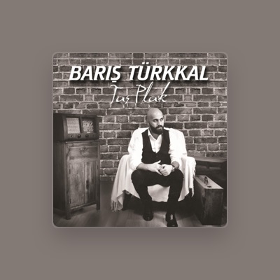 Listen to Barış Türkkal, watch music videos, read bio, see tour dates & more!