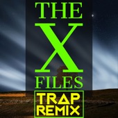 The X-Files (Trap Remix) - Single