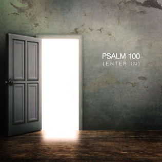 People & Songs Psalm 100 (Enter In)