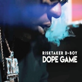 Dope Game RiskTaker D-Boy