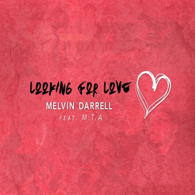 Looking for Love (feat. M.T.A) - Single