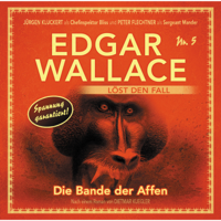 Edgar Wallace - Edgar Wallace löst den Fall - Nr. 5: Die Bande der Affen artwork