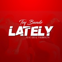 Lately (feat. UU & Yaubryon) - Single - Tey Bandz