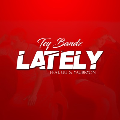 Lately (feat. UU & Yaubryon) - Single