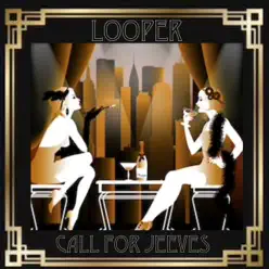 Call for Jeeves - Single - Looper Call for Jeeves - Single - Looper