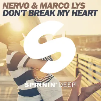 Don't Break My Heart (Extended Mix) by NERVO & Marco Lys song reviws