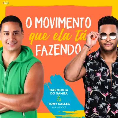 O Movimento Que Ela Tá Fazendo (feat. Parangolé) - Single - Harmonia do Samba