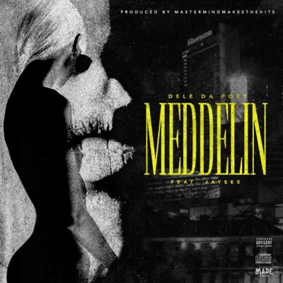 Meddelin (feat. Jay$ee) - Single