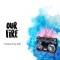 80 Proof - Our Fire lyrics