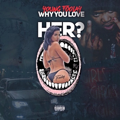 Why You Love Her? - Single