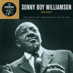 The Chess 50th Anniversary Collection: His Best - Sonny Boy Williamson II