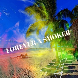 Forever a Smoker