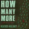 Heather Maloney - How Many More