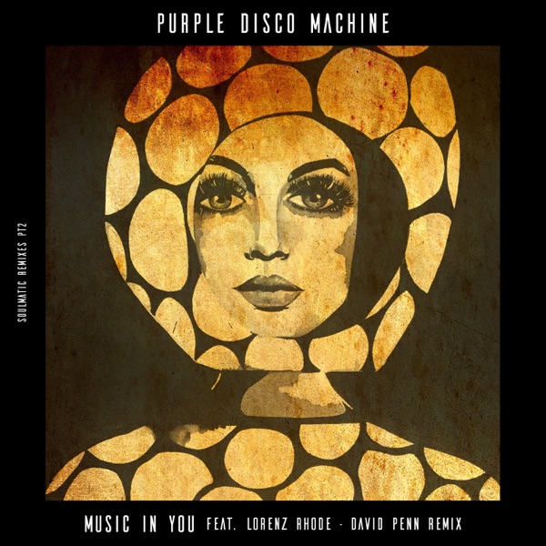 Music in You (feat. Lorenz Rhode) [David Penn Remix] - Single - Purple Disco Machine