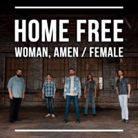 Woman, Amen / Female - Single - Home Free