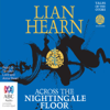 Across the Nightingale Floor - Tales of the Otori Book 1 (Unabridged) - Lian Hearn