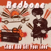 Redbone - Come & Get Your Love