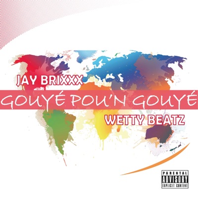 Gouyé pou'n gouyé (feat. Wetty Beatz) - Single