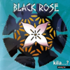 Kila...? - Black Rose