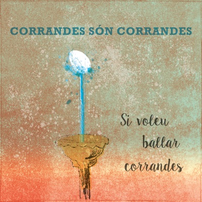 Si voleu ballar corrandes - Corrandes són corrandes