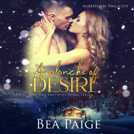Avalanche of Desire: A Contemporary Reverse Harem Romance: Brothers Freed, Book 1 (Unabridged)