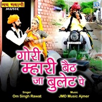 Gori Mhari Baith Ja Bullet Pe - Single - Om Singh Rawat